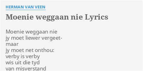 Moenie weggaan nie Lyrics .